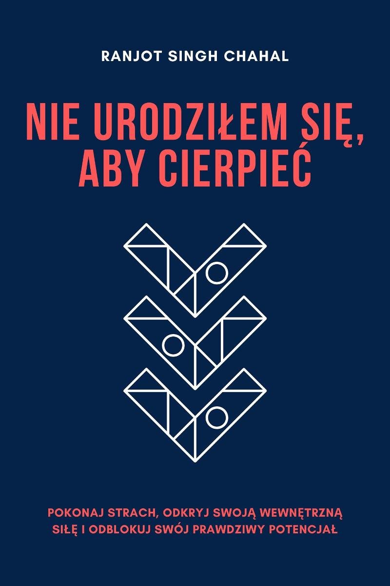 Nie urodziłem się, aby cierpieć okładka