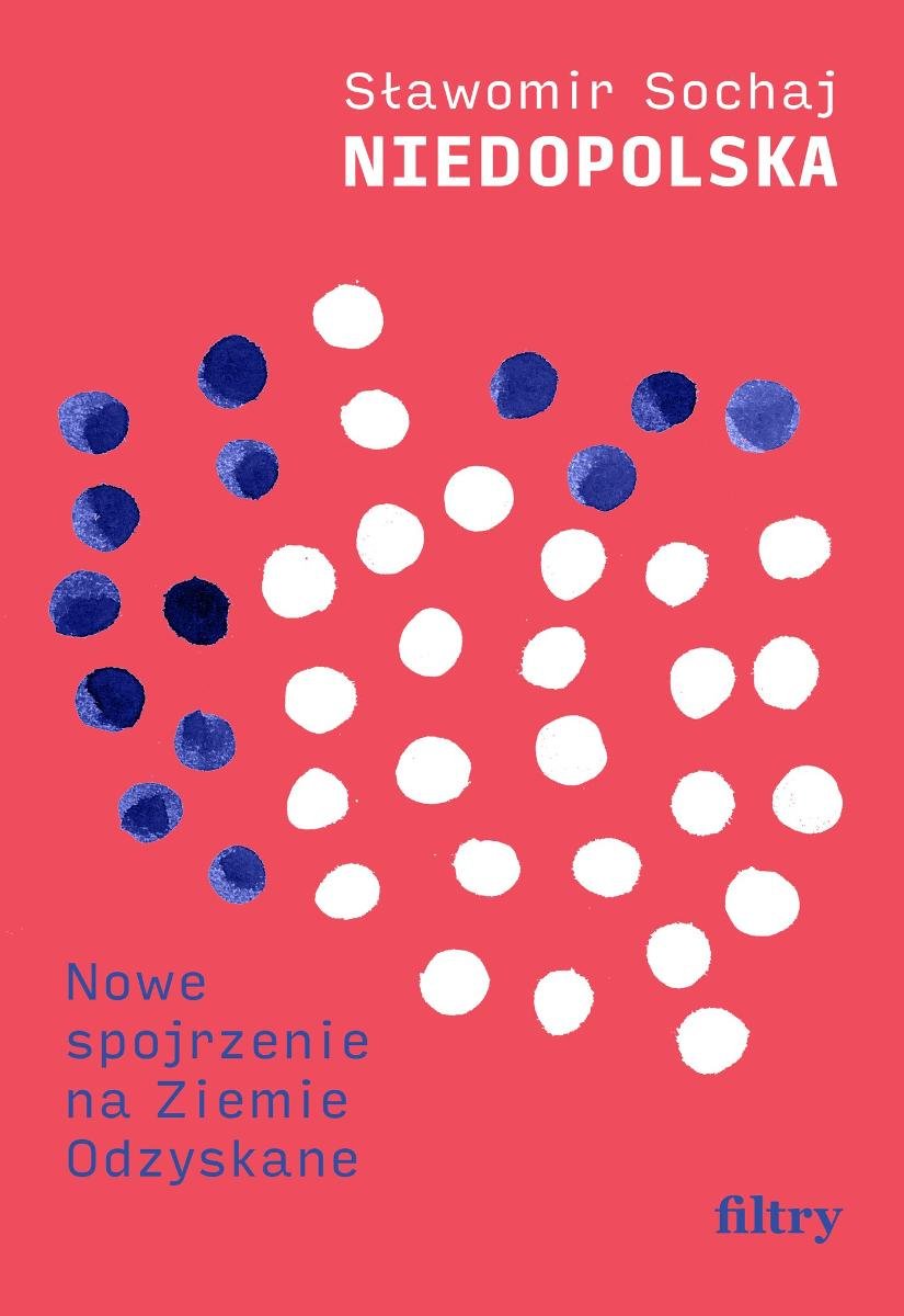 Niedopolska. Nowe spojrzenie na Ziemie Odzyskane - ebook EPUB okładka