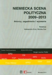 Niemiecka scena polityczna 2009-2013. Aktorzy, zagadnienia i wyzwania okładka