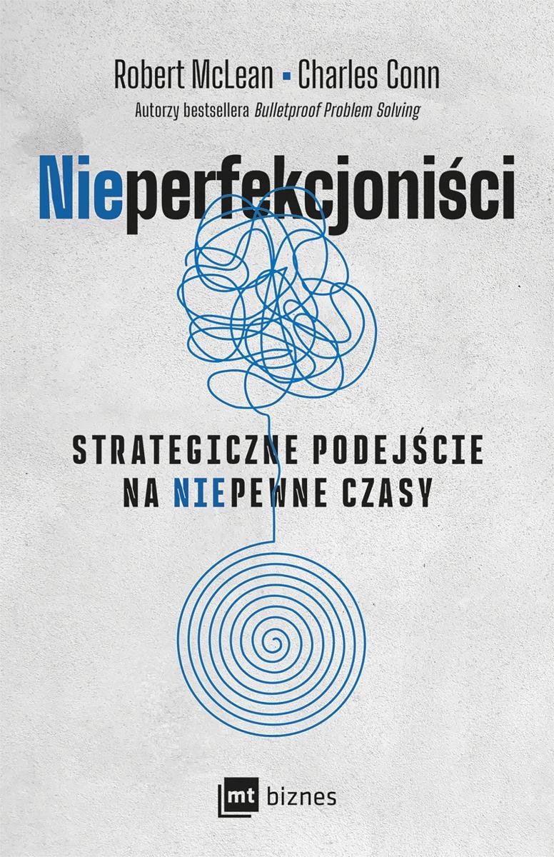 Nieperfekcjoniści. Strategiczne podejście na niepewne czasy okładka