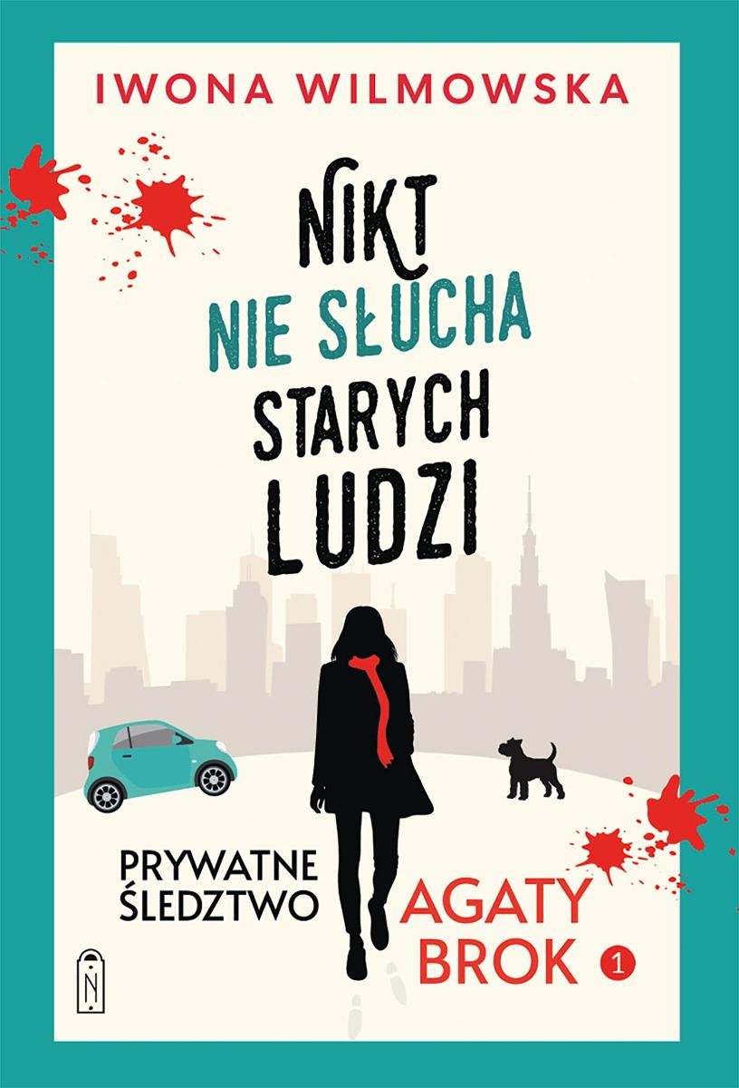 Nikt nie słucha starych ludzi. Prywatne śledztwo Agaty Brok. Tom 1 okładka