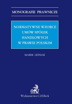 Normatywne wzorce umów spółek handlowych w prawie polskim okładka