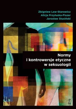 Normy i kontrowersje etyczne w seksuologii okładka