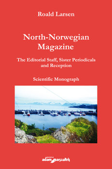 North-Norwegian Magazine. The Editorial Staff, Sister Periodicals and Reception. Scientific Monograph okładka
