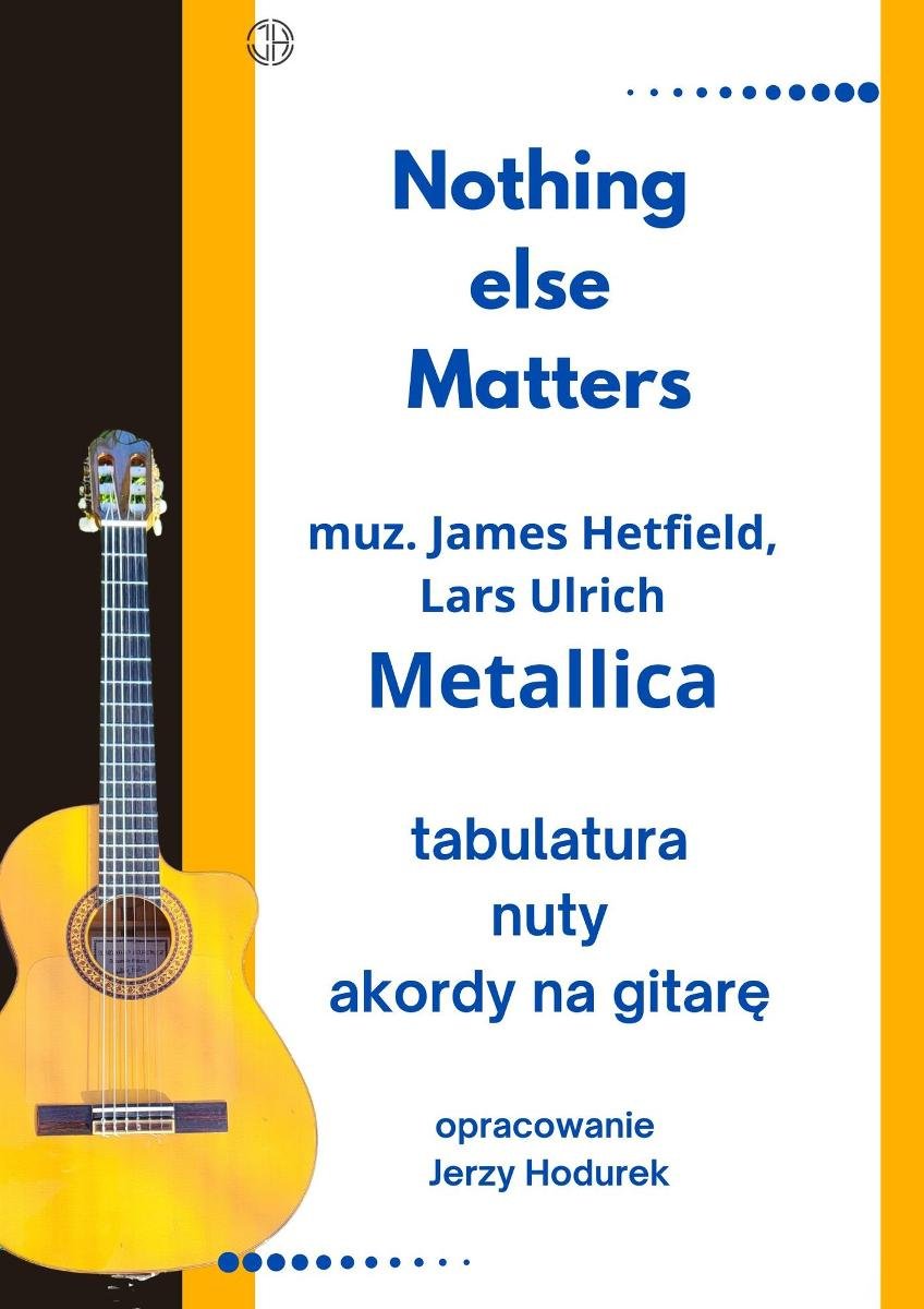 „Nothing Else Matters" Mettalica. Opracowanie nuty, tabulatura, akordy na gitarę okładka