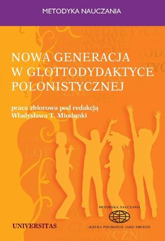 Nowa generacja w glottodydaktyce polonistycznej okładka
