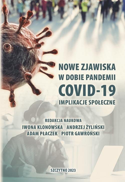 Nowe zjawiska w dobie pandemii COVID-19. Implikacje społeczne okładka
