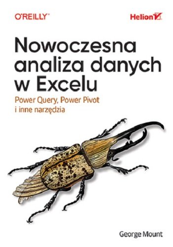 Nowoczesna analiza danych w Excelu. Power Query, Power Pivot i inne narzędzia okładka