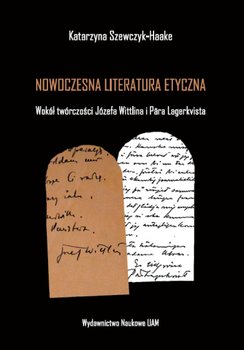 Nowoczesna literatura etyczna. Wokół twórczości Józefa Wittlina i Pära Lagerkvista okładka