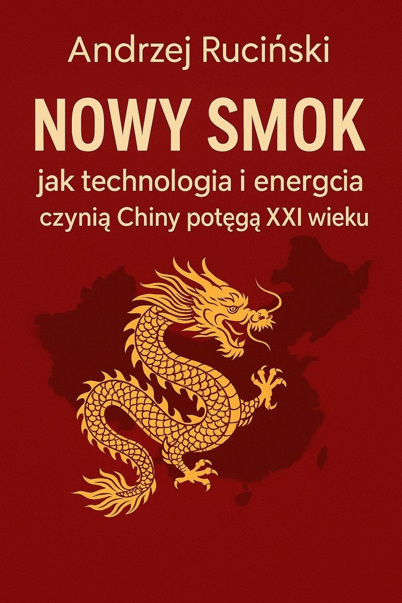 Nowy smok: jak technologia i energia czynią Chiny potęgą XXI wieku okładka