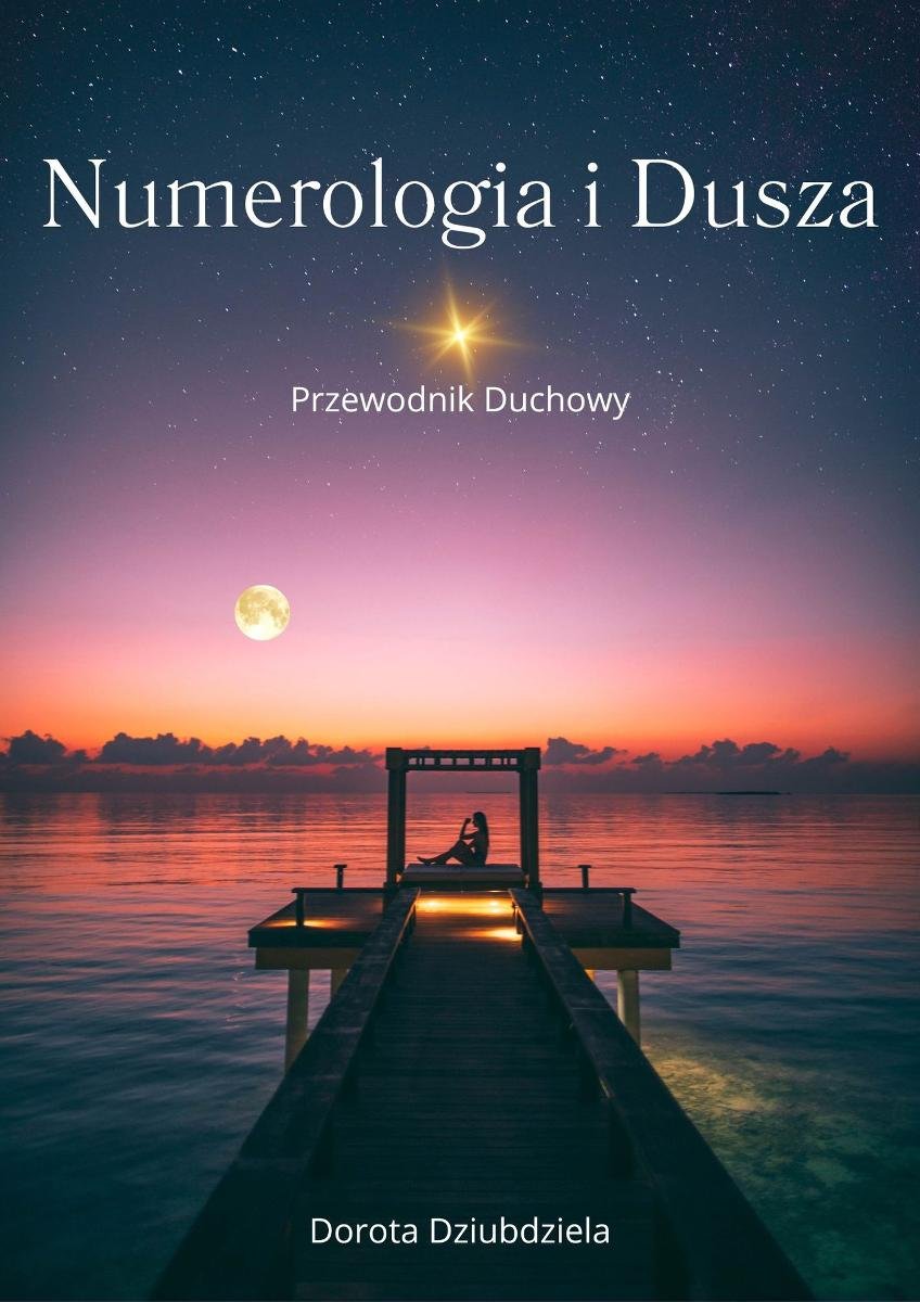 Numerologia i Dusza. Przewodnik Duchowy do druku okładka