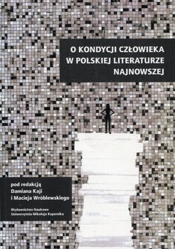 O kondycji człowieka w polskiej literaturze najnowszej okładka