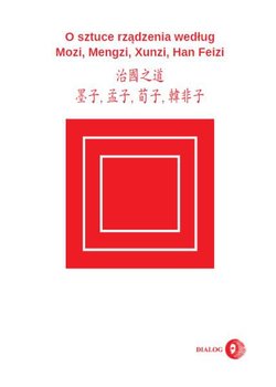 O sztuce rządzenia według Mozi, Mengzi, Xunzi, Han Feizi okładka