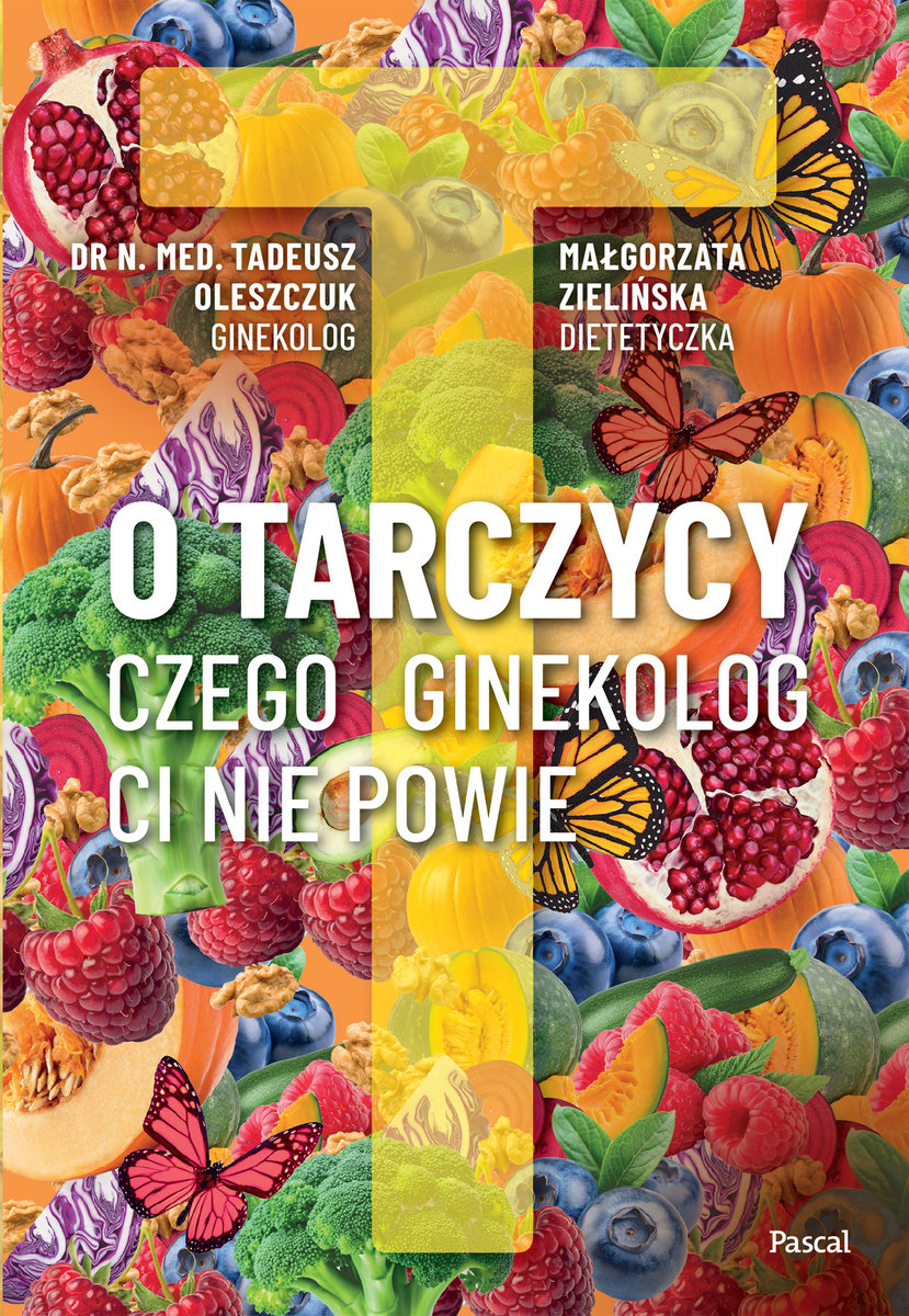 O tarczycy. Czego ginekolog ci nie powie okładka