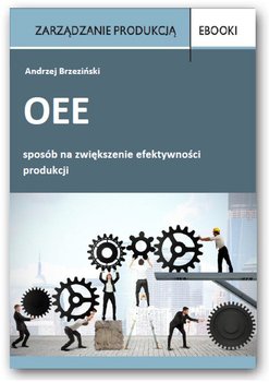 OEE – sposób na zwiększenie efektywności produkcji okładka