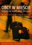 Obcy w Mieście Migracja do Współczesnej Warszawy okładka