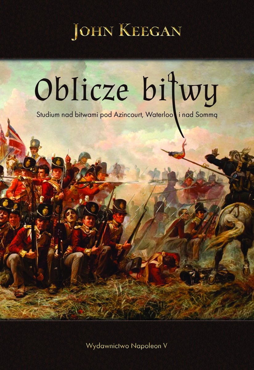 Oblicze bitwy. Studium nad bitwami okładka