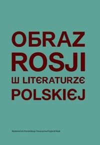 Obraz Rosji w literaturze polskiej okładka