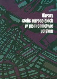 Obrazy stolic Europejskich w piśmiennictwie polskim okładka