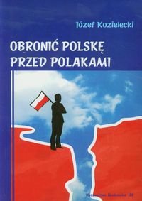 Obronić Polskę przed Polakami okładka