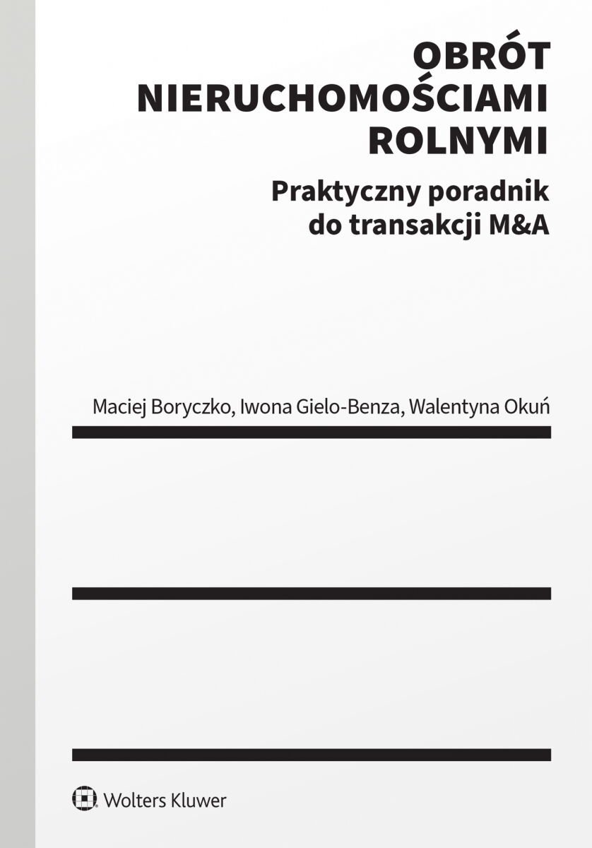 Obrót nieruchomościami rolnymi. Praktyczny poradnik do transakcji M&A okładka