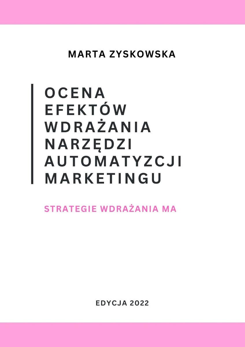 Ocena efektów wdrażania narzędzi automatyzacji marketingu okładka