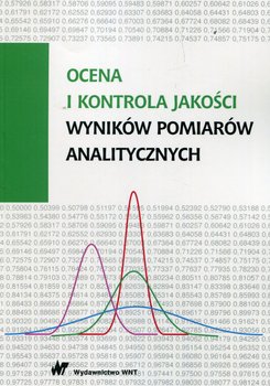 Ocena i kontrola jakości wyników pomiarów analitycznych okładka