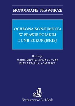 Ochrona konsumenta w prawie polskim i Unii Europejskiej okładka
