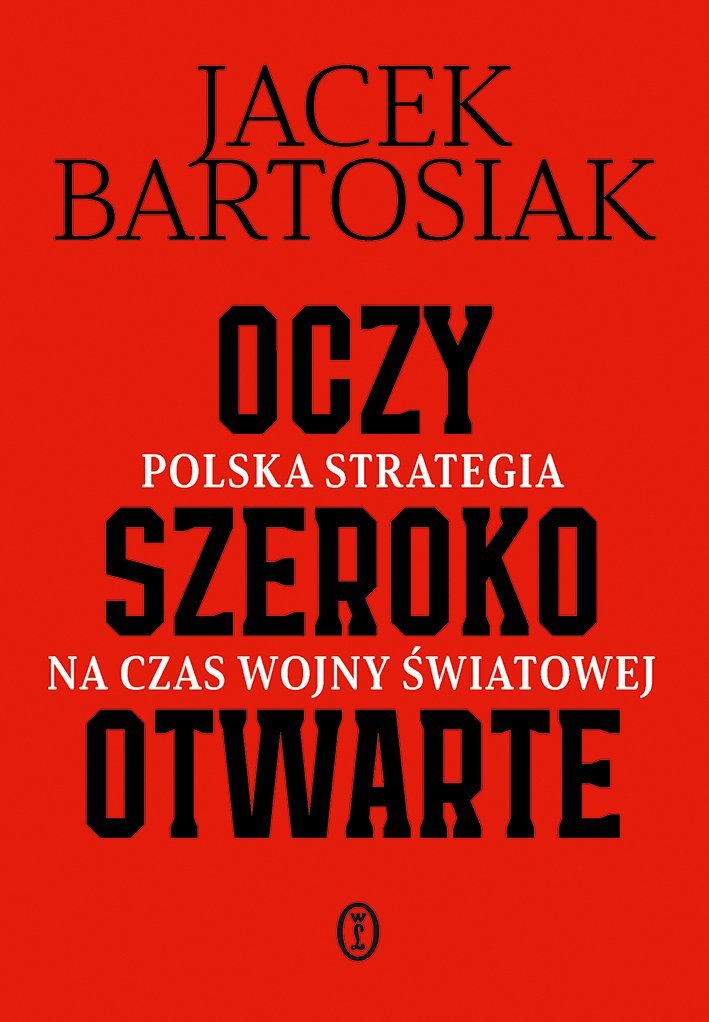 Oczy szeroko otwarte. Polska strategia na czas wojny światowej okładka