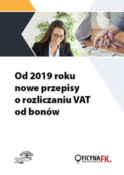 Od 2019 roku nowe przepisy o rozliczaniu VAT od bonów okładka