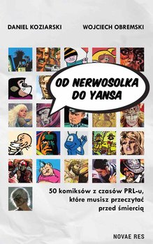 Od Nerwosolka do Yansa. 50 komiksów z czasów PRL-u, które musisz przeczytać przed śmiercią okładka