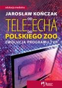 Od Tele-Echa do Polskiego Zoo okładka