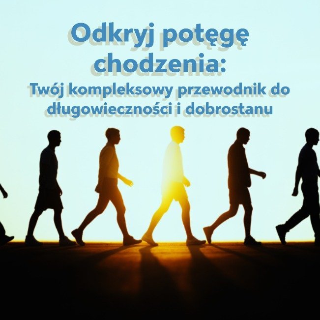 Odkryj potęgę chodzenia: Twój kompleksowy przewodnik do długowieczności i dobrostanu okładka