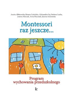 Odkryjmy Montessori Raz Jeszcze... Program Wychowania Przedszkolnego okładka