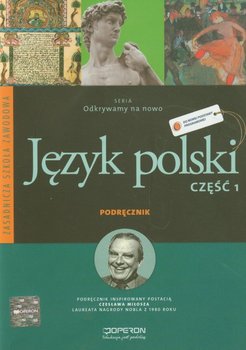 Odkrywamy na nowo. Język polski. Część 1. Podręcznik. Zasadnicza szkoła zawodowa okładka