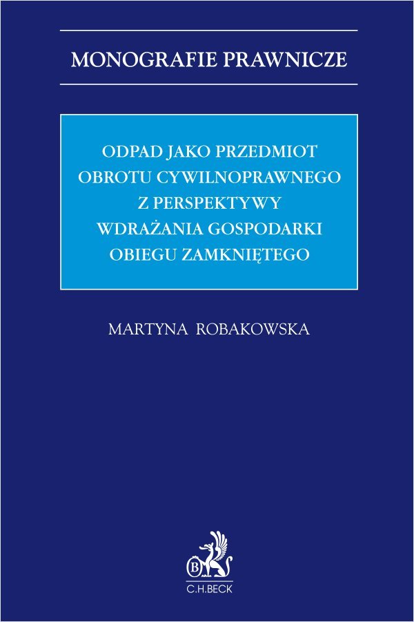Odpad jako przedmiot obrotu cywilnoprawnego z perspektywy wdrażania gospodarki obiegu zamkniętego cover