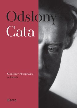 Odsłony Cata. Stanisław Mackiewicz w listach okładka