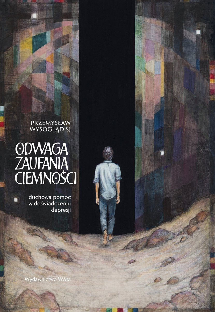 Odwaga zaufania ciemności. Duchowa pomoc w doświadczeniu depresji okładka
