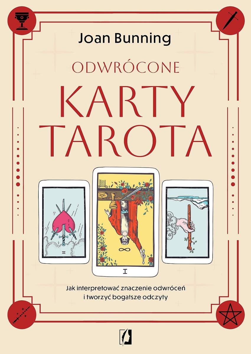 Odwrócone karty tarota. Jak interpretować znaczenie odwróceń i tworzyć bogatsze odczyty okładka