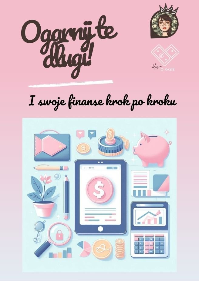 Ogarnij te długi! I swoje finanse krok po kroku okładka