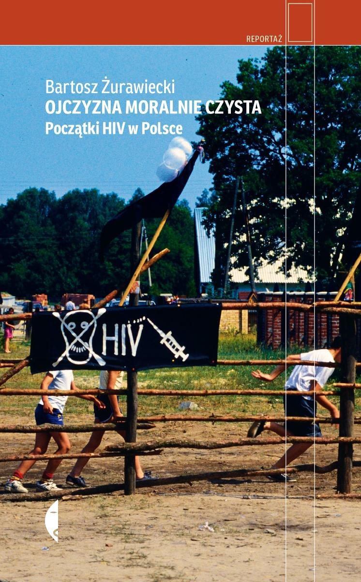 Ojczyzna moralnie czysta. Początki HIV w Polsce okładka