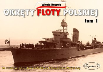 Okręty floty polskiej. Tom 1 okładka