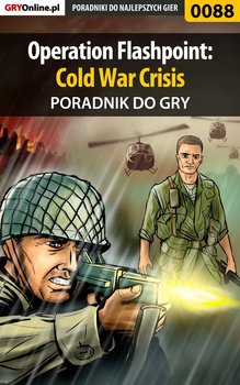 Operation Flashpoint: Cold War Crisis - poradnik do gry okładka