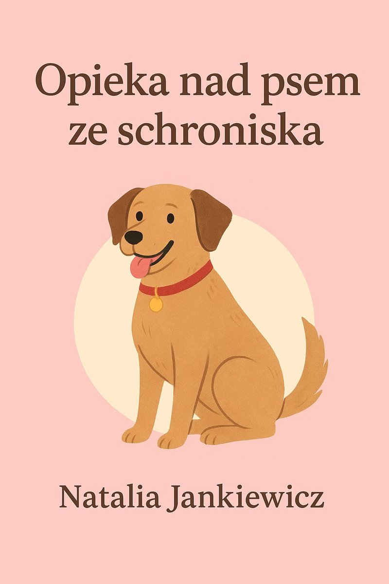 Opieka nad psem ze schroniska okładka