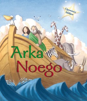 Opowieści biblijne. Arka Noego okładka