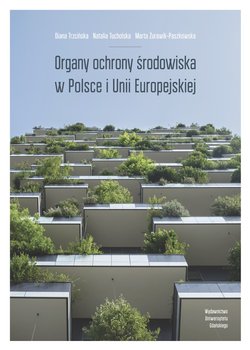 Organy ochrony środowiska w Polsce i Unii Europejskiej okładka