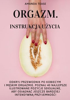 Orgazm. Instrukcja użycia okładka