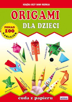 Origami dla dzieci. Cuda z papieru okładka