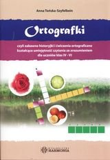 Ortografki czyli zabawne historyjki i ćwiczenia ortograficzne dla uczniów klas 4-6 okładka