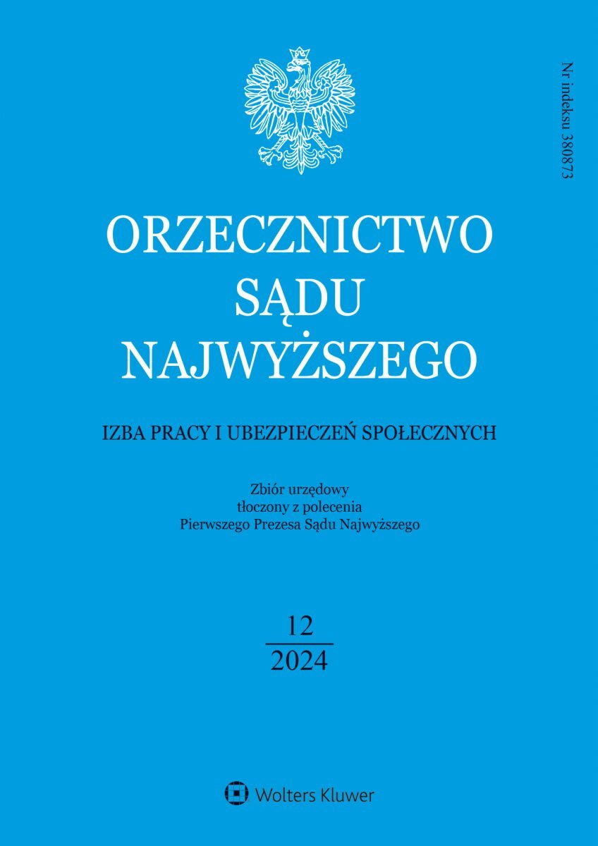 Orzecznictwo Sądu Najwyższego. Izba Pracy i Ubezpieczeń Społecznych. Nr 12/2024 okładka